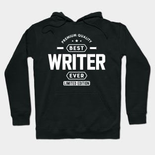 Writer - Best writer ever w Hoodie